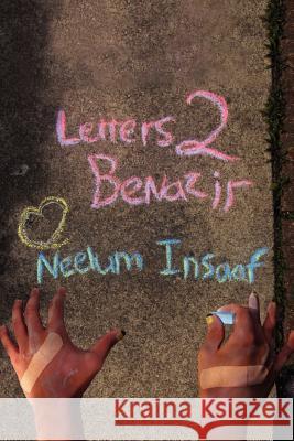 Letters to Benazir Neelum Insaaf 9781462868308 Xlibris Corporation - książka