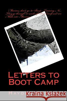 Letters to Boot Camp Hayden M. Hodges Alexandra M. Schmidt Hayden M. Hodges 9781477422151 Createspace - książka