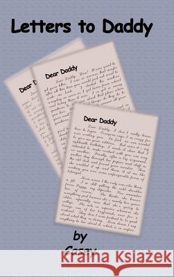 Letters to Daddy Casey 9781403340382 Authorhouse - książka