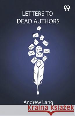 Letters To Dead Authors Andrew Lang 9789374839577 Double 9 Books - książka