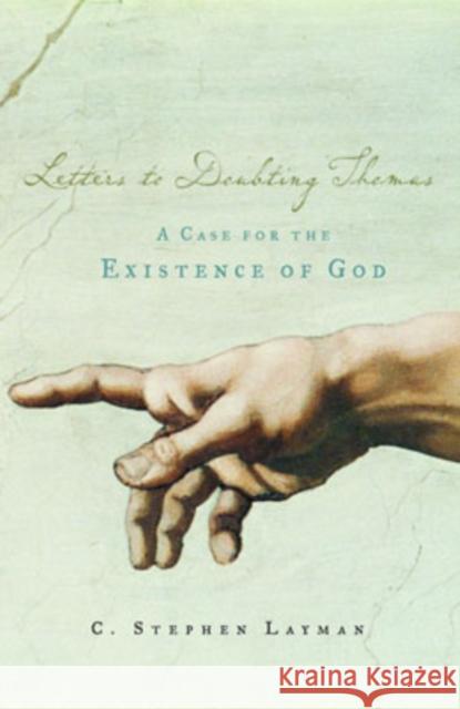 Letters to Doubting Thomas: A Case for the Existence of God Layman, C. Stephen 9780195308143 Oxford University Press, USA - książka
