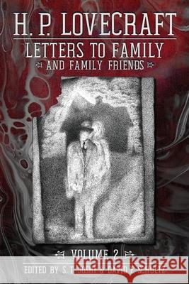 Letters to Family and Family Friends, Volume 2: 1926-⁠1936 H P Lovecraft, S T Joshi, David E Schultz 9781614983019 Hippocampus Press - książka