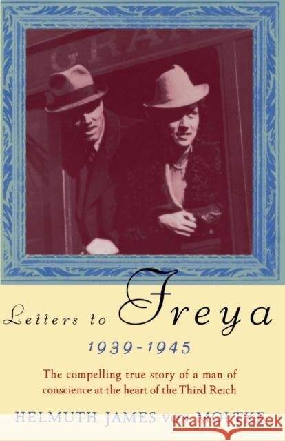 Letters to Freya, 1939-1945 Von Moltke, Helmuth 9780679733188 Vintage Books USA - książka