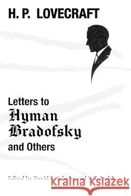 Letters to Hyman Bradofsky and Others H P Lovecraft David E Schultz S T Joshi 9781614984085 Hippocampus Press - książka