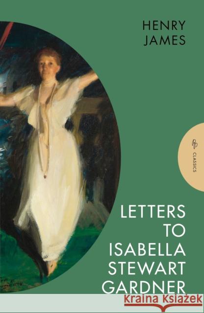 Letters to Isabella Stewart Gardner Henry (Author) James 9781805330912 Pushkin Press - książka