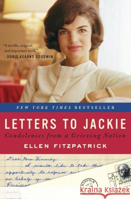 Letters to Jackie: Condolences from a Grieving Nation Ellen Fitzpatrick 9780061969829 Ecco - książka