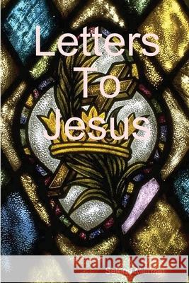 Letters to Jesus Selena Millman 9781300187202 Lulu.com - książka
