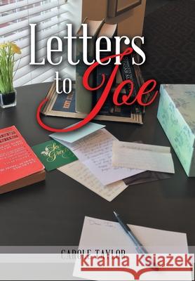 Letters to Joe Carole Taylor 9781984577306 Xlibris Us - książka