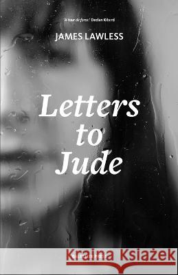Letters to Jude James Lawless 9781913891282 Balestier Press - książka