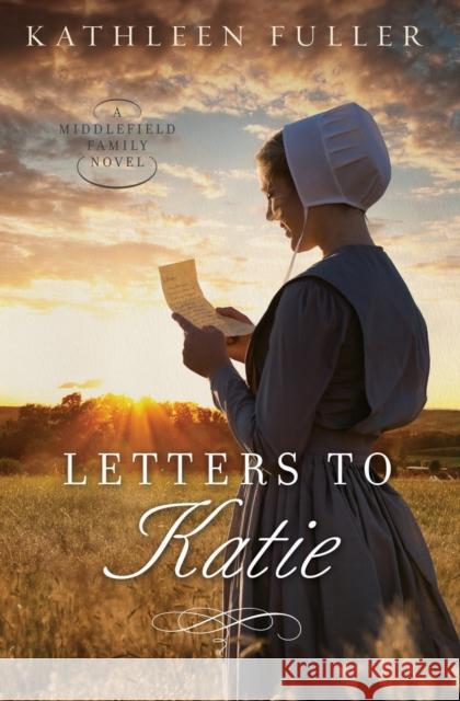 Letters to Katie Kathleen Fuller 9780718082789 Thomas Nelson - książka