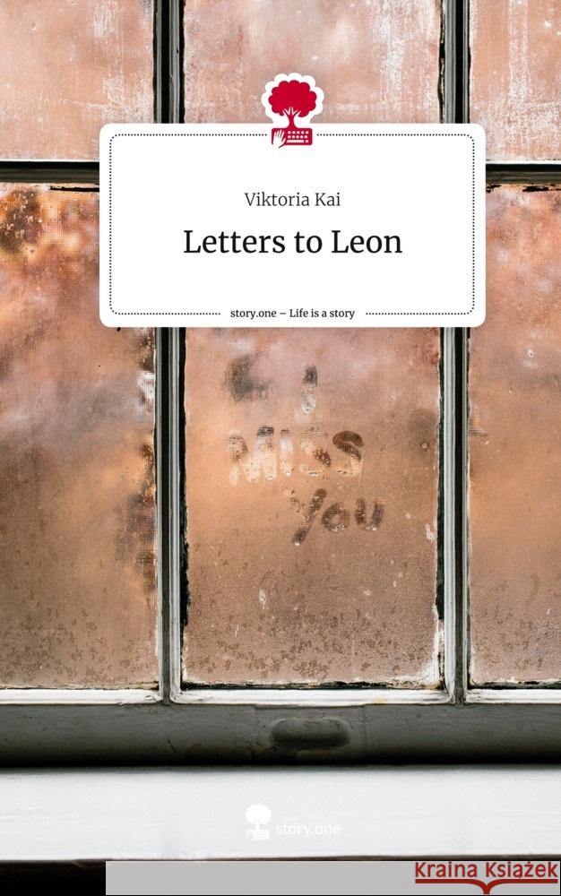 Letters to Leon. Life is a Story - story.one Kai, Viktoria 9783710803284 story.one publishing - książka