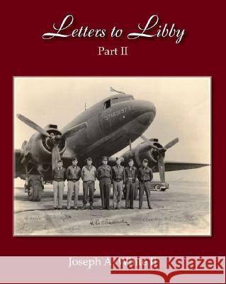 Letters to Libby: Pt. 2 Joseph A. White 9781412016698 Trafford Publishing - książka