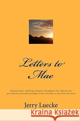 Letters to Mae Jerry Luecke 9781451534047 Createspace - książka