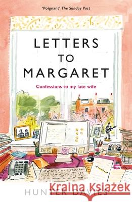 Letters to Margaret: Confessions to my late wife Hunter Davies 9781837931033 Head of Zeus - książka