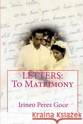 Letters: To Matrimony: Mga Liham Patungong Dambana Elizes Pub, Tatay Jobo 9781461029663 Createspace - książka