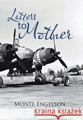 Letters to Mother Monte Engelson 9781543449143 Xlibris - książka