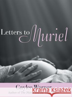 Letters to Muriel Gaylee Warner 9781480830288 Archway Publishing - książka