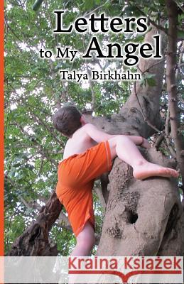 Letters to My Angel: Happy Children in a Sensory World Talya Birkhahn 9781523673742 Createspace Independent Publishing Platform - książka