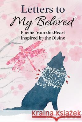 Letters to My Beloved: Poems from the Heart Inspired by the Divine Rishi Eric Infanti 9781074971335 Independently Published - książka