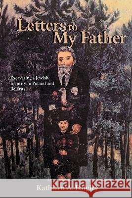 Letters to My Father Kathleen A Balgley 9798986232119 Bashert Press - książka