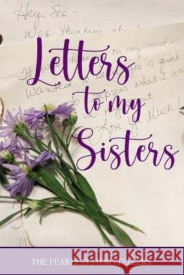 Letters to My Sisters Adrienne E Bell Tamara P Fields Lcsw-S Angela Whitfield 9798371752475 Independently Published - książka