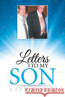 Letters to My Son Gary Bowen (University of North Carolina at Chapel Hill USA) 9781514430057 Xlibris - książka