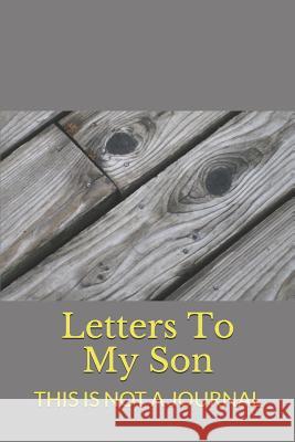 Letters to My Son Jake a. Smith 9781730891694 Independently Published - książka