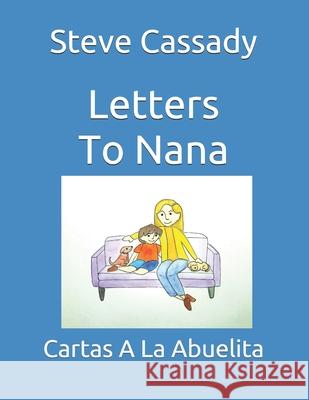 Letters To Nana Elisa Villanueva Steve Cassady 9781793494047 Independently Published - książka