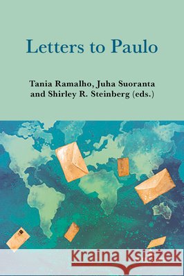 Letters to Paulo Steinberg, Shirley R., Ramalho, Tania, Suoranta, Juha 9783034353632 Peter Lang Inc., International Academic Publi - książka