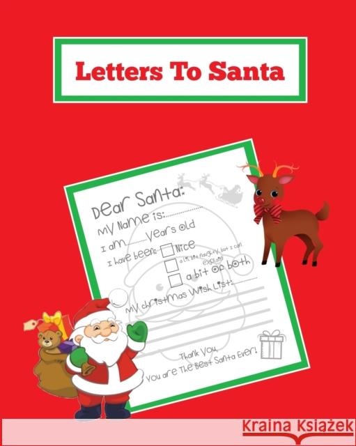 Letters To Santa: Blank Letter Templates To Write To Santa Claus For The Holiday, Writing Christmas Gift Wish List For Kids & Children, Amy Newton 9781649441645 Amy Newton - książka