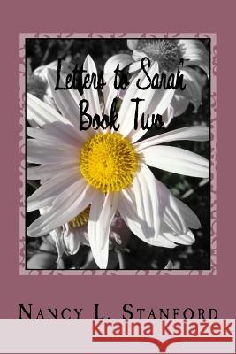 Letters to Sarah: Book Two Nancy L. Stanford 9781548484620 Createspace Independent Publishing Platform - książka