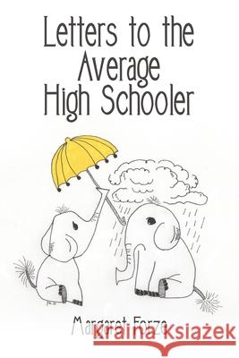 Letters to the Average High Schooler Margaret Forze 9781480888296 Archway Publishing - książka