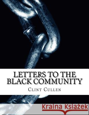 Letters To The Black Community: Poetry Cullen, Clint 9781537747347 Createspace Independent Publishing Platform - książka