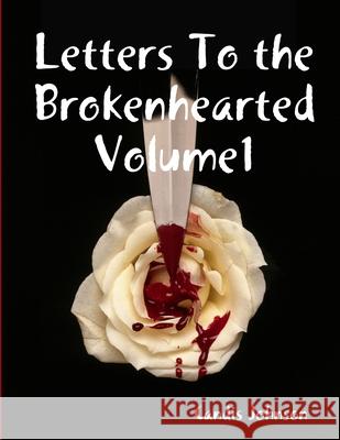 Letters To the Brokenhearted Volume1 Candis Johnson 9780359285945 Lulu.com - książka