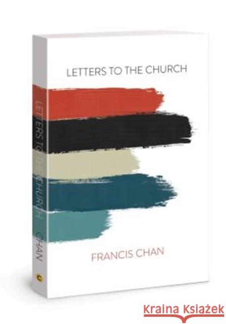 Letters to the Church Francis Chan 9780830776580 David C Cook Publishing Company - książka