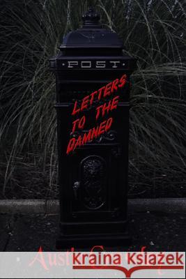 Letters To The Damned Austin Crawley 9781539117254 Createspace Independent Publishing Platform - książka