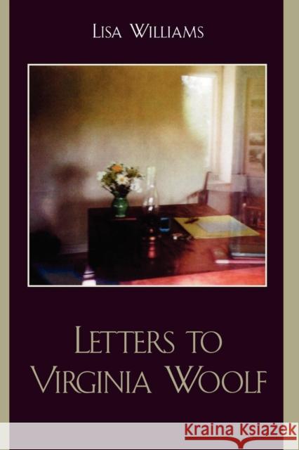 Letters to Virginia Woolf Lisa Williams 9780761832058 Hamilton Books - książka