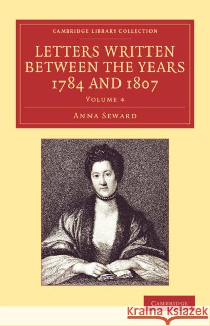 Letters Written between the Years 1784 and 1807 Anna Seward 9781108059510 Cambridge University Press - książka
