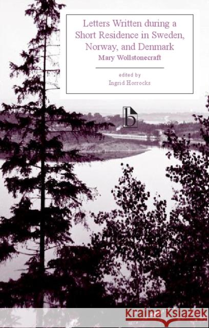 Letters Written During a Short Residence in Sweden, Norway, and Denmark (1796) Mary Wollstonecraft 9781551118086  - książka