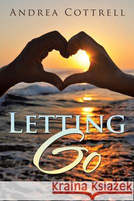 Letting Go Andrea Cottrell 9781524587567 Xlibris - książka