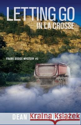 Letting Go in La Crosse Dean Klinkenberg 9781735242804 Travel Passages - książka