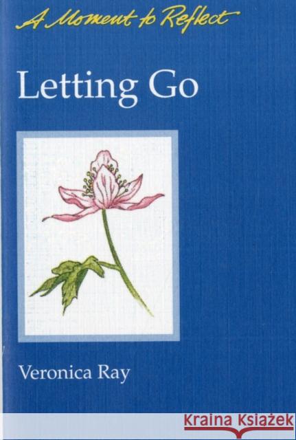 Letting Go Moments to Reflect: A Moment to Reflect Ray, Veronica 9780894865695 HAZELDEN INFORMATION & EDUCATIONAL SERVICES - książka