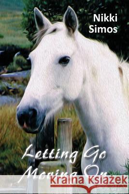 Letting Go, Moving On Simos, Nikki 9780994572868 Busybird Publishing - książka