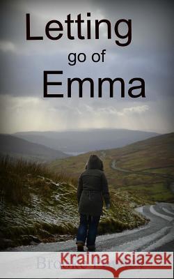 Letting go of Emma Powley, Brooke 9781495352706 Createspace - książka