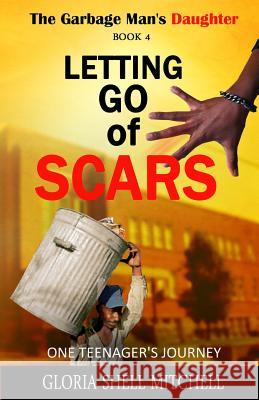 Letting Go of SCARS Mitchell, Gloria Shell 9780976101055 Encouragemint Books - książka