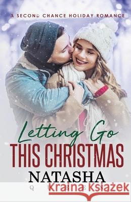 Letting Go This Christmas: A Second Chance Holiday Romance Natasha Queen 9781675133699 Independently Published - książka