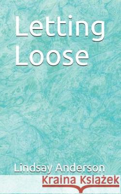 Letting Loose Lindsay Anderson 9781688092488 Independently Published - książka