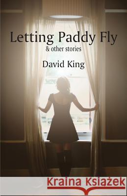 Letting Paddy Fly David King 9781760410766 Ginninderra Press - książka