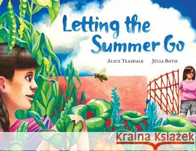 Letting the Summer Go Alice Teasdale, Júlia Both 9781925856583 Wakefield Press - książka