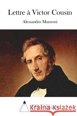 Lettre à Victor Cousin Fb Editions 9781514668337 Createspace - książka